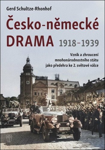 Česko-německé drama 1918-1939 – Gerd Schultze-Rhonhof