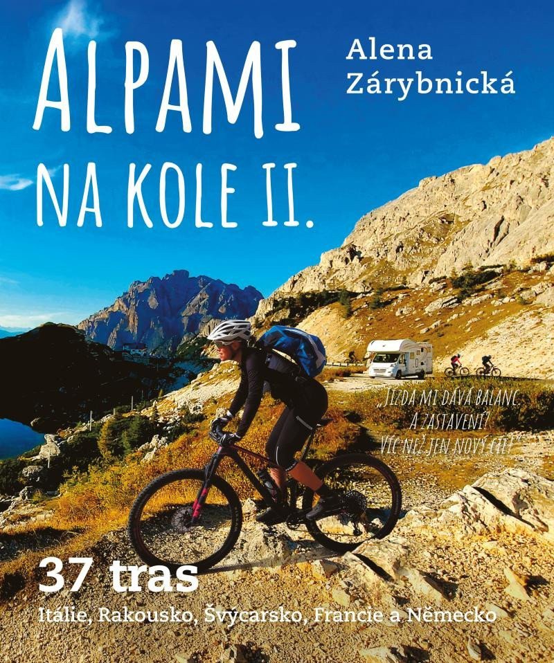 Alpami na kole II. - 37 tras – Alena Zárybnická