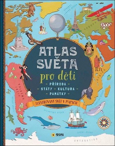 Atlas světa pro děti  - Příroda, Státy, Kultura, Památky – Giorgio Bergamino