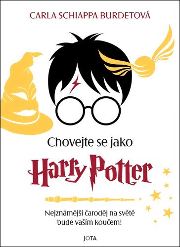 Chovejte se jako Harry Potter – Carla Schiappa-Burdet