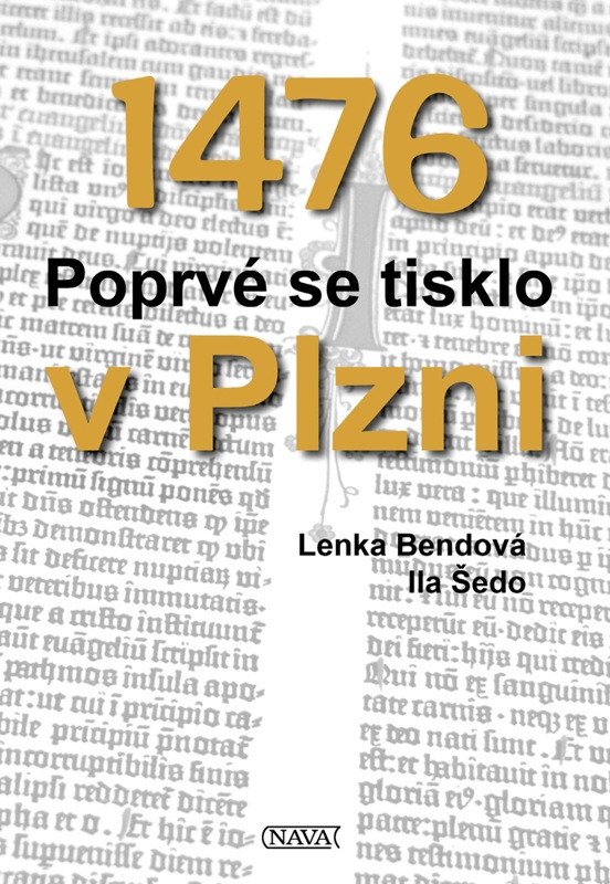 1476 Poprvé se tisklo v Plzni – Lenka Bendová, Ila Šedo