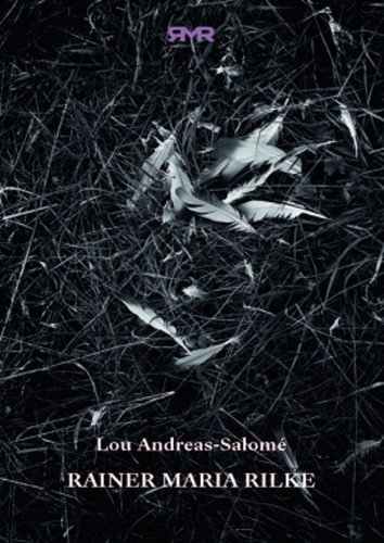Rainer Maria Rilke – Lou Andreas-Salomé