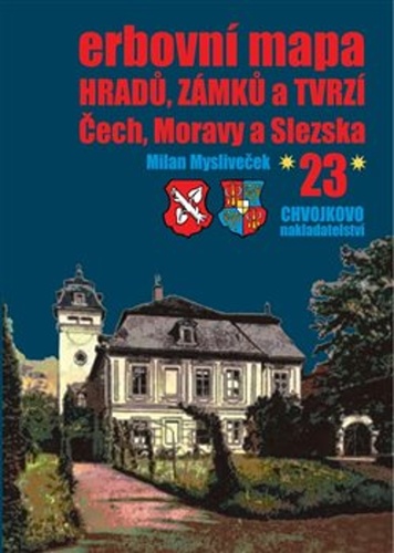 Erbovní mapa hradů, zámků a tvrzí Čech, Moravy a Slezska 23 – Milan Mysliveček