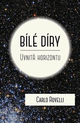 Bílé díry - Uvnitř horizontu – Carlo Rovelli