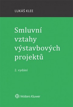 Smluvní vztahy výstavbových projektů – Lukáš Klee