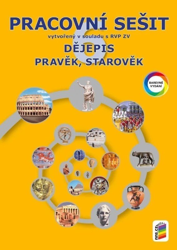 Dějepis 6 - Pravěk, starověk (barevný pracovní sešit) – Jarmila Bednaříková