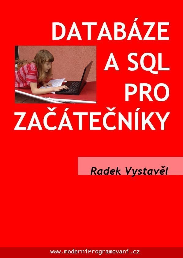 Databáze a SQL pro začátečníky – Radek Vystavěl