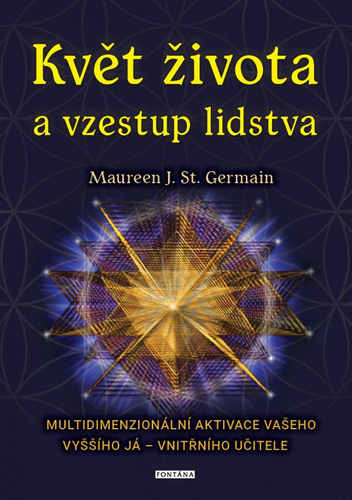 Květ života a vzestup lidstva – Maureen J. St. Germain