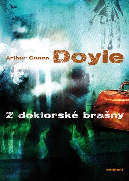 Z doktorské brašny – Arthur Conan Doyle