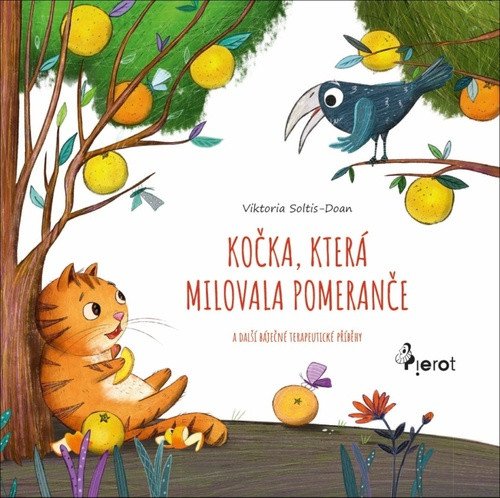 Kočka, která milovala pomeranče a další báječné terapeutické příběhy – Viktorija Soltys-Doan