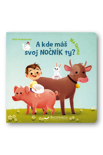 A kde máš svoj nočník ty? Na farme – Marie Vanderbemden