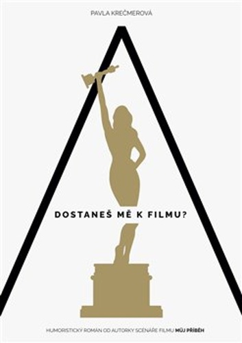A dostaneš mě k filmu? – Pavla Krečmerová
