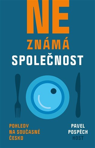 Neznámá společnost - Pohledy na současné Česko – Pavel Pospěch