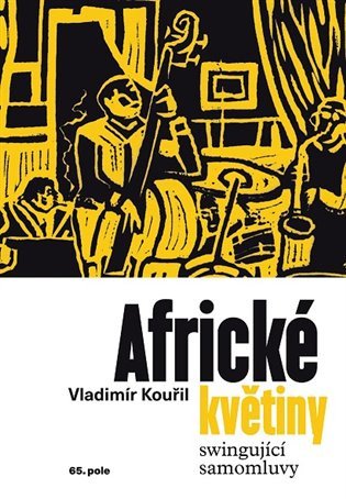 Africké květiny - Swingující samomluvy – Vladimír Kouřil