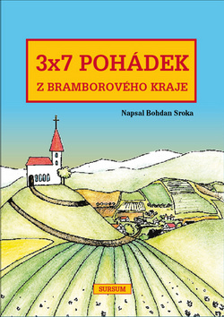 3x7 pohádek z bramborového kraje – Bohdan Sroka