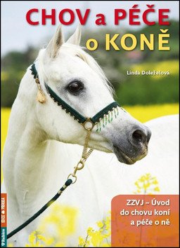 Chov a péče o koně – Linda Doleželová