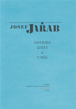 Amerika u nás a v nás – Josef Jařab