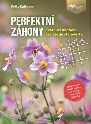 Perfektní záhony - Kvetoucí nádhera pro každé stanoviště – Folko Kullmann