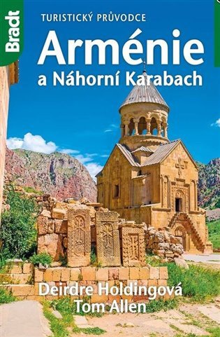 Arménie a Náhorní Karabach - Turistický průvodce – Deirdre Holding, Tom Allen