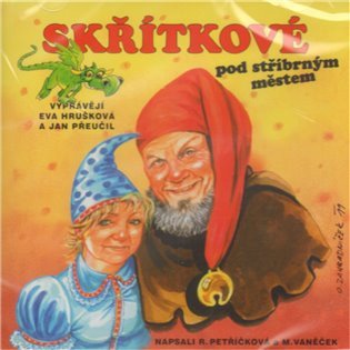 Skřítkové pod stříbrným městem - CD – Michal Vaněček, Renata Petříčková