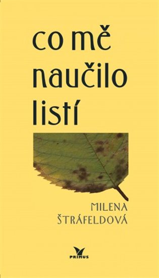 Co mě naučilo listí – Milena Štráfeldová
