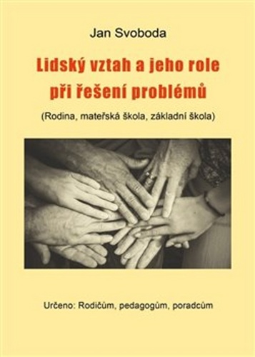 Lidský vztah a jeho role při řešení problémů – Jan Svoboda