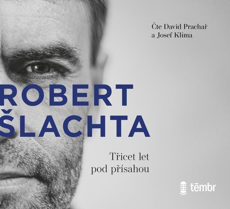 Šlachta - Třicet let pod přísahou - audioknihovna – Josef Klíma, Robert Šlachta