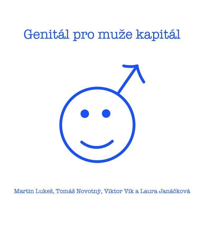 Genitál pro muže kapitál – Martin Lukeš