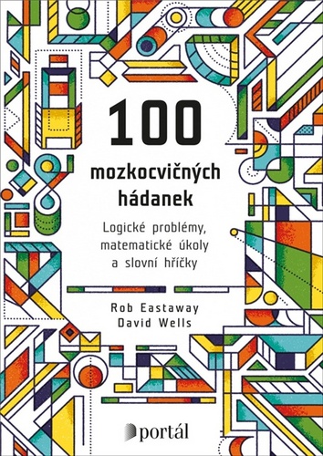 100 mozkocvičných hádanek – Rob Eastaway, David Wells