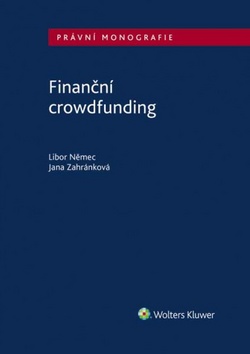 Finanční crowdfunding – Libor Němec, Jana Zahránková