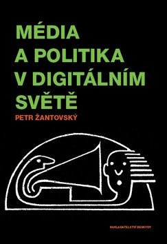 Média a politika v digitálním světě – Petr Žantovský
