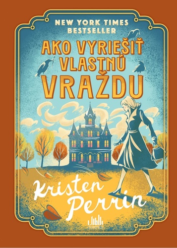 Ako vyriešiť vlastnú vraždu – Kristen Perrin