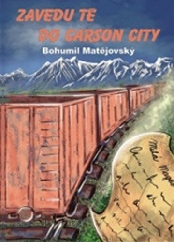 Zavedu tě do Carson City – Bohumil Matějovský
