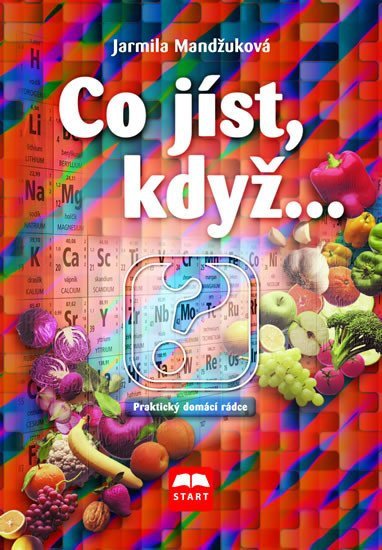 Co jíst, když... – Jarmila Mandžuková