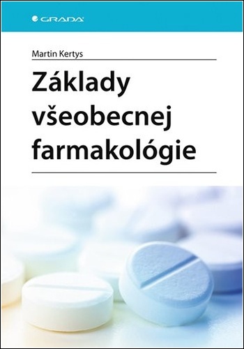Základy všeobecnej farmakológie – Martin Kertys