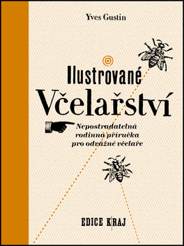 Ilustrované včelařství – Yves Gustin