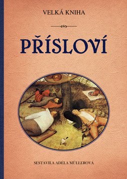 Velká kniha přísloví – Adéla Müllerová