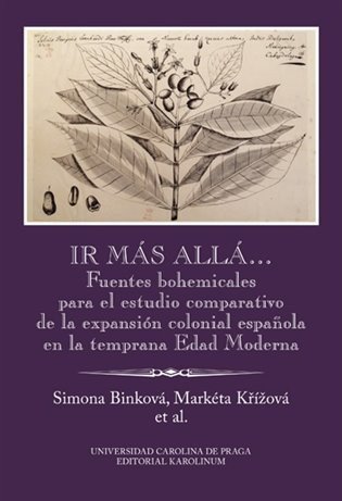 Ir más allá? - Fuentes bohemicales para el estudio comparativo de la expansión colonial espaňola en la temprana Edad Moderna