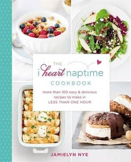 I heart Naptime Cookbook – Nye Jamielyn