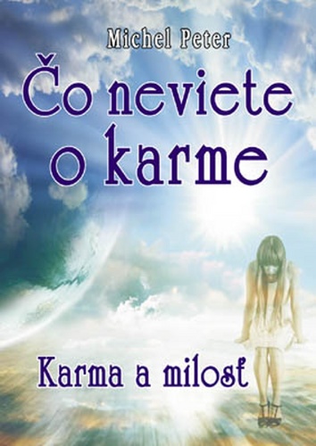 Čo neviete o karme – Peter Michel