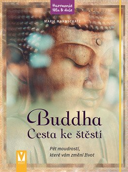 Buddha - Cesta ke štěstí – Marie Mannschatz