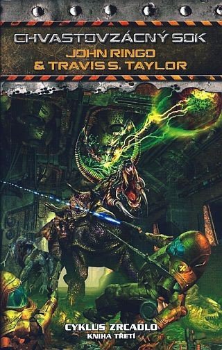Cyklus Zrcadlo 3 - Chvastovzácný sok – John Ringo, Travis S. Taylor