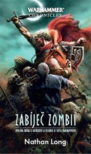 Warhammer Zabíječ zombií – Nathan Long