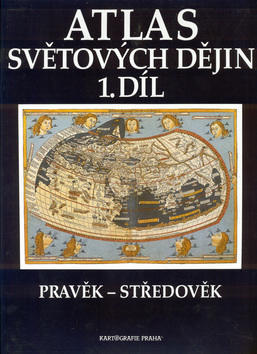 Atlas světových dějin 1. díl - Pravěk - Středověk