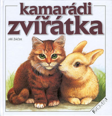 Kamarádi zvířátka - Jiří Žáček; Barbora Dančová