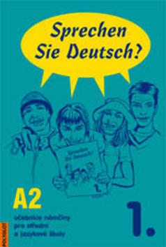 Sprechen Sie Deutsch? 1. A2 - Učebnice němčiny pro střední a jazykové školy - Doris Dusilová; Vladimíra Kolocová; Lucie Brožíková