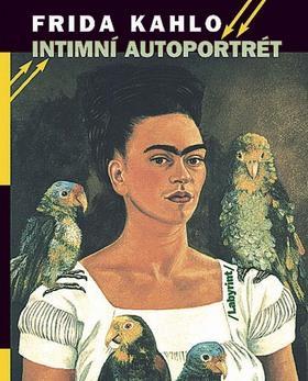 Frida Kahlo - Intimní autoportrét - Luděk Janda