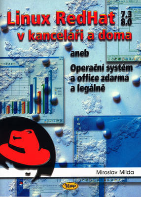 Linux RedHat 7.3  8.0 v kanceláři a doma - aneb Operační systém a office zdarma a legálně - Miroslav Milda