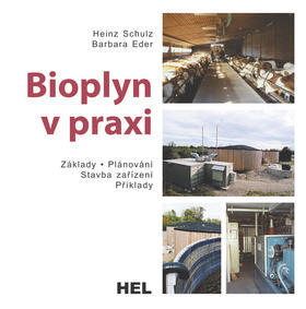 Bioplyn v praxi - Heinz Schulz; Barbara Eder