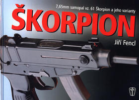 Škorpion - 7,65mm samopal vz.61 Škorpion a jeho varianty - Jiří Fencl